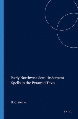 bokomslag Early Northwest Semitic Serpent Spells in the Pyramid Texts