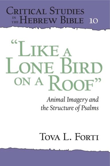 Tova L. Forti - “Like a Lone Bird on a Roof”, Häftad