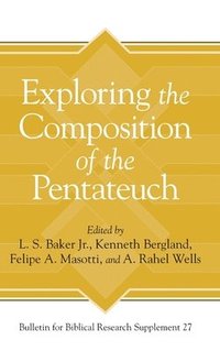bokomslag Exploring the Composition of the Pentateuch