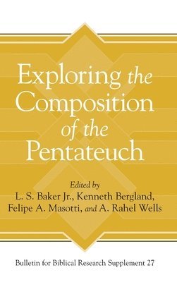 Exploring the Composition of the Pentateuch 1