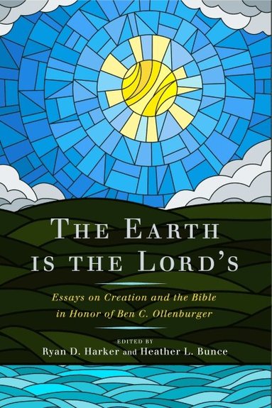 Ryan D. Harker, Heather Bunce - Earth Is the Lord’s, Häftad
