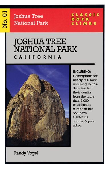 Randy Vogel - Classic Rock Climbs No. 01 Joshua Tree National Park, California, Häftad