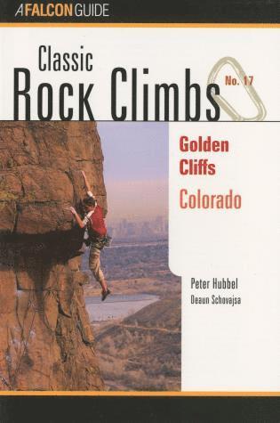 bokomslag Classic Rock Climbs No. 17 Golden Cliffs, Colorado