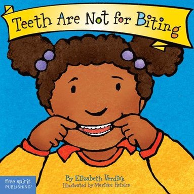Elizabeth Verdick - Teeth Are Not for Biting Board Book, Kartonnage