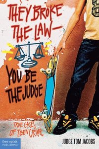 bokomslag They Broke the Law-You Be the Judge