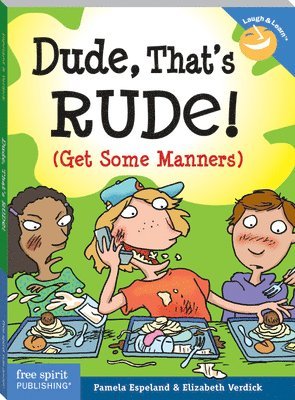 Pamela Espeland, Elizabeth Verdick - Dude, That's Rude!, Häftad