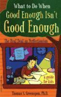 bokomslag What to Do When Good Enough Isn't Good Enough