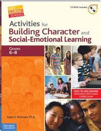 bokomslag Activities for Building Character and Social-Emotional Learning, Grades 6-8 [With CDROM]