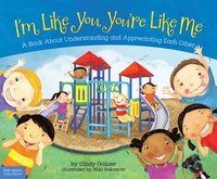 bokomslag I'm Like You, You're Like Me: A Book about Understanding and Appreciating Each Other