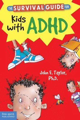 John F. Taylor - Survival Guide for Kids with ADHD, Häftad