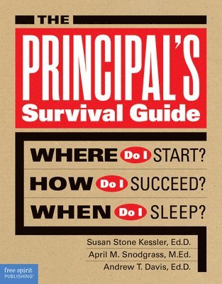 Susan Stone Kessler, April M. Snodgrass, Andrew T. Davis - Principal's Survival Guide, Häftad
