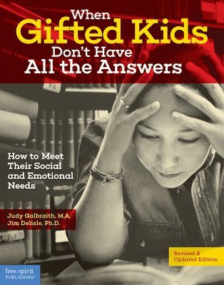 Judy Galbraith, Jim Delisle - When Gifted Kids Don't Have All the Answers, Häftad
