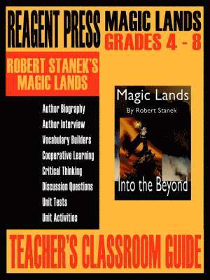Robert Stanek - Teacher's Classroom Guide to Robert Stanek's Magic Lands, Häftad