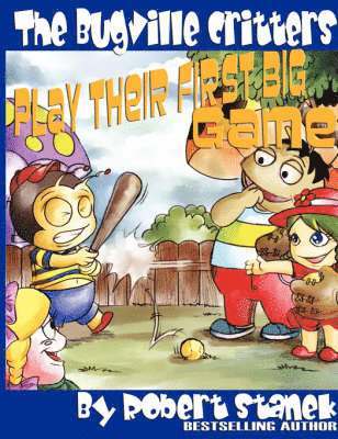 bokomslag The Bugville Critters Play Their First Big Game (Buster Bee's Adventures Series #7, The Bugville Critters)