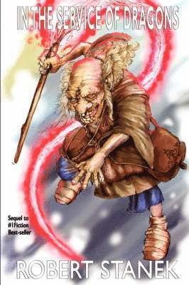 Robert Stanek - In the Service of Dragons, Inbunden