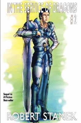 Robert Stanek - In the Service of Dragons 2, Inbunden