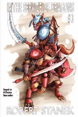Robert Stanek - In the Service of Dragons 3, Inbunden