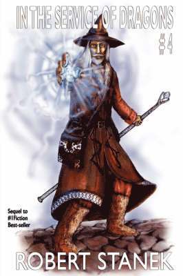 Robert Stanek - In the Service of Dragons 4, Inbunden