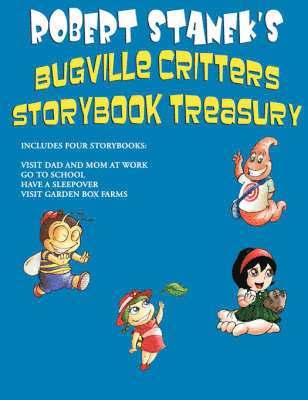 Robert Stanek - Robert Stanek's Bugville Critters Storybook Treasury, Volume 1, Häftad