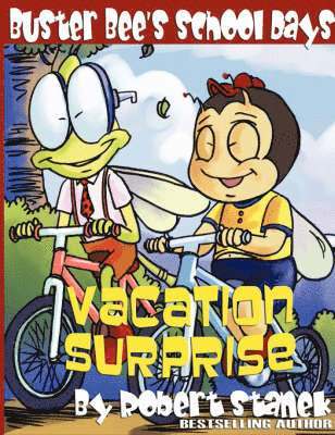 Robert Stanek - Vacation Surprise (Buster Bee's School Days #3), Häftad