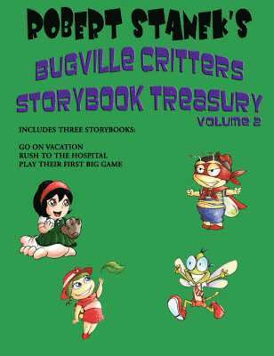 Robert Stanek - Robert Stanek's Bugville Critters Storybook Treasury Volume 2, Häftad