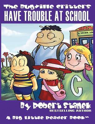 bokomslag Have Trouble at School (The Bugville Critters #8, Lass Ladybug's Adventures Series)