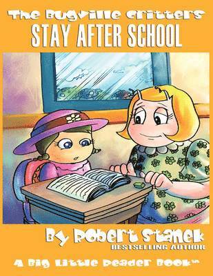 Robert Stanek - Stay After School (The Bugville Critters #10, Lass Ladybug's Adventures Series), Häftad