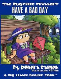 bokomslag Have a Bad Day (The Bugville Critters #11, Lass Ladybug's Adventures Series)