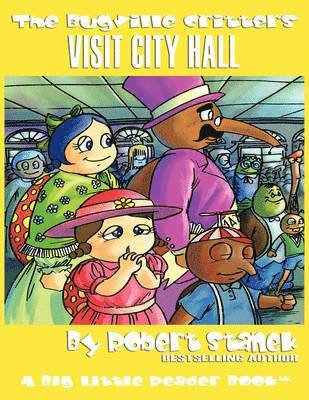 bokomslag Visit City Hall (The Bugville Critters #12, Lass Ladybug's Adventures Series)