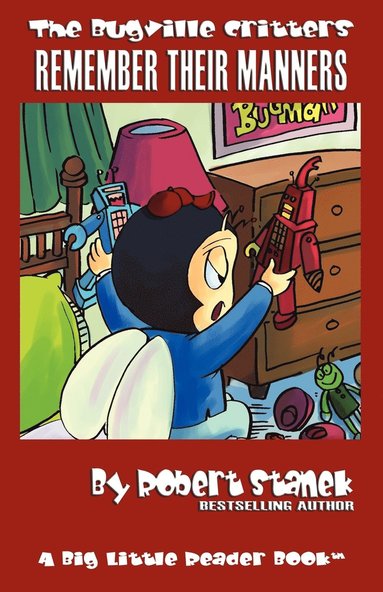 Robert Stanek - Bugville Critters Remember Their Manners (Bugville Critters #19), Häftad