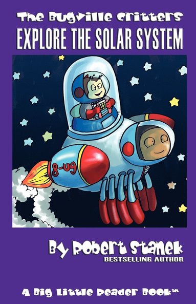 Robert Stanek - Bugville Critters Explore the Solar System (Bugville Critters #21), Häftad