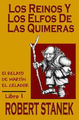 bokomslag Los Reinos y los elfos de Las Quimeras (Spanish language edition of The Kingdoms and the Elves of the Reaches)