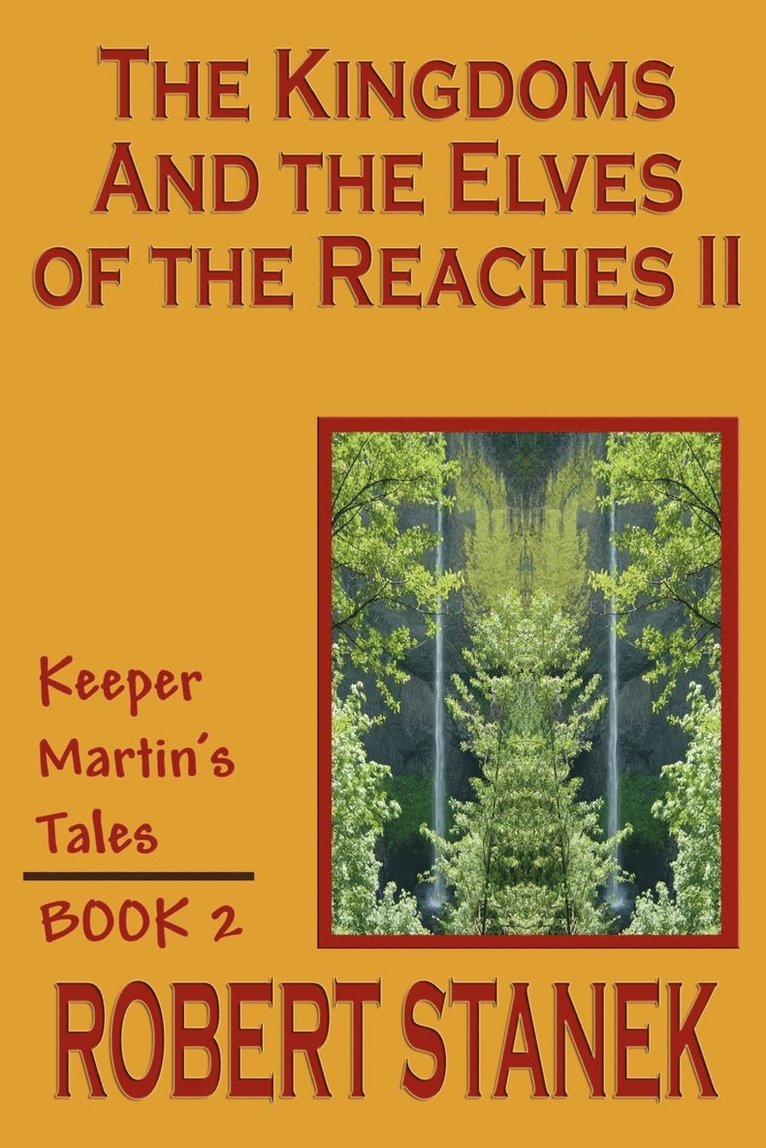 Kingdoms and the Elves of the Reaches II (Keeper Martin's Tales, Book 2)
