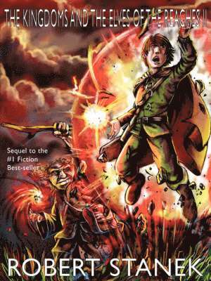 Robert Stanek - Kingdoms and the Elves of the Reaches II (Keeper Martin's Tales, Book 2, Special Illustrated Edition), Häftad