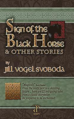 Sign of the Black Horse & Other Stories 1