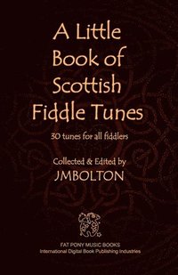 bokomslag A Little Book of Scottish Fiddle Tunes