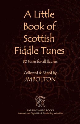 A Little Book of Scottish Fiddle Tunes 1
