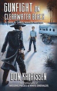 bokomslag Gunfight on Clearwater Beach: A Dave and Chris Manley Mystery