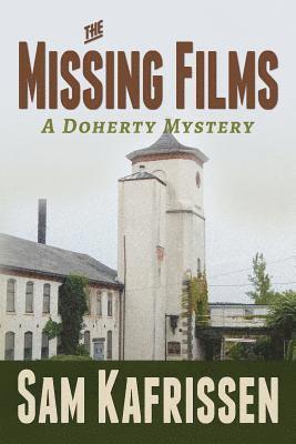 The Missing Films: A Doherty Mystery 1