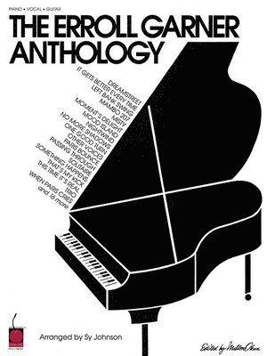 bokomslag The Erroll Garner Anthology: The First Anthology of Erroll Garner's Compositions
