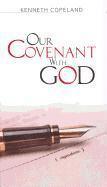 Kenneth Copeland - Our Covenant with God, Häftad