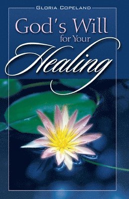 bokomslag Gods Will for Your Healing