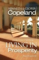 Kenneth Copeland - Living in Prosperity Study Guide, Häftad