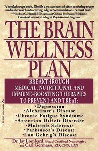 bokomslag The Brain Wellness Plan: Breakthrough Medical, Nutritional, and Immune-Boosting Therapies
