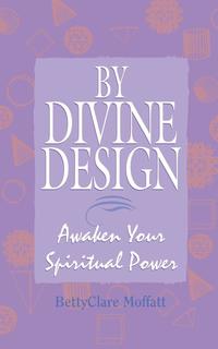 bokomslag By Divine Design: Awaken Your Spiritual Power