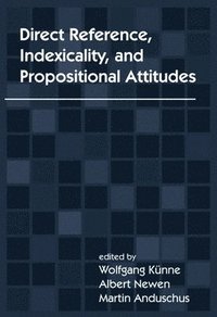 bokomslag Direct Reference, Indexicality, and Propositional Attitudes