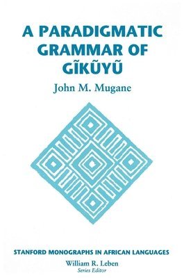 Paradigmatic Grammar of Gikuyu 1