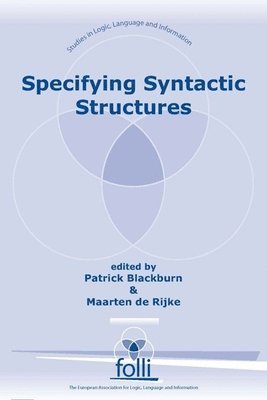 Patrick Blackburn, Maarten de Rijke - Specifying Syntactic Structures, Häftad