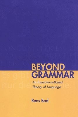 bokomslag Beyond Grammar: An Experience-Based Theory of Language