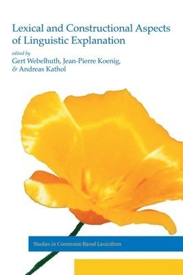 Gert Webelhuth, Jean-Pierre Koenig - Lexical and Constructional Aspects of Linguistic Explanation, Häftad